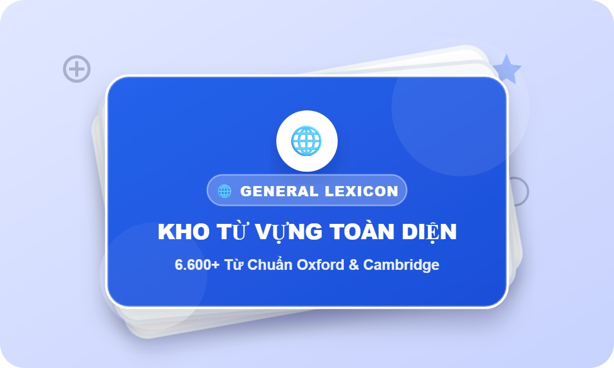 Kho Từ Vựng Giao Tiếp & Mở Rộng Toàn Diện (Oxford & Cambridge)